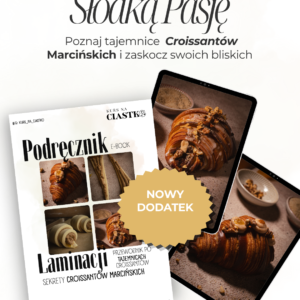 croissanty marcińskie: dodatek do podręcznika laminacji dla domowych cukierników.